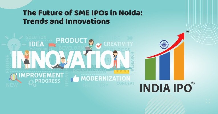 The Future of SME IPOs in Noida img