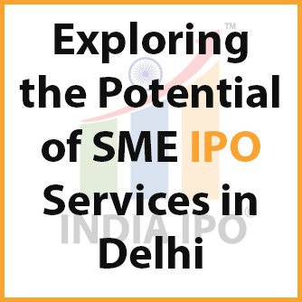 Exploring the Potential of SME IPO...