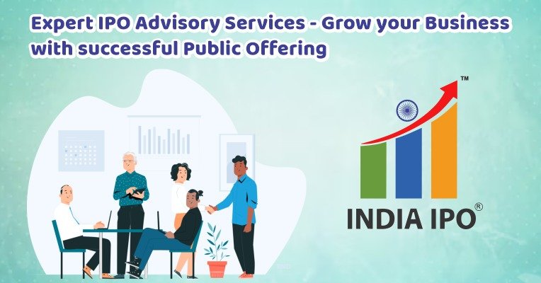 Expert IPO Advisory Services- Grow your Business with successful Public Offering