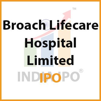 Broach Lifecare Hospital Limited IPO