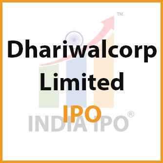 Dhariwalcorp Limited IPO