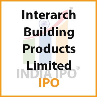 Interarch Building Products Limited IPO