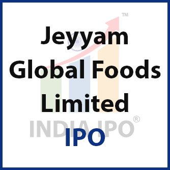 Jeyyam Global Foods Limited IPO