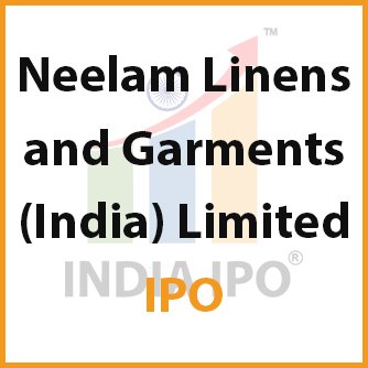 Neelam Linens and Garments (India) Limited IPO Img