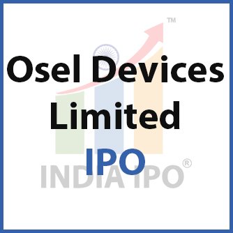 Osel Devices Limited IPO