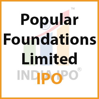 Popular Foundations Limited IPO