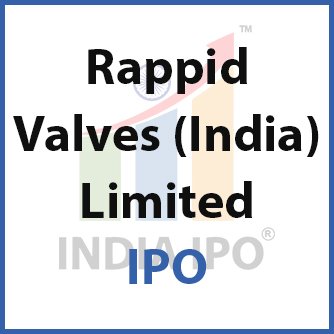 Rappid Valves (India) Limited IPO