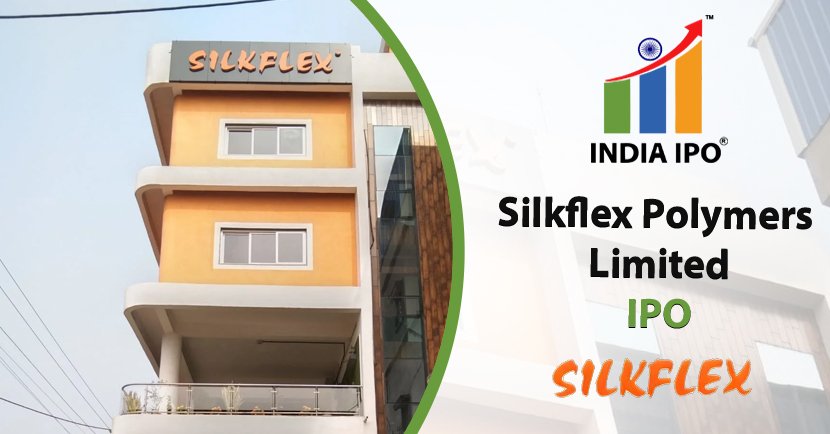 Silkflex Polymers Limited IPO