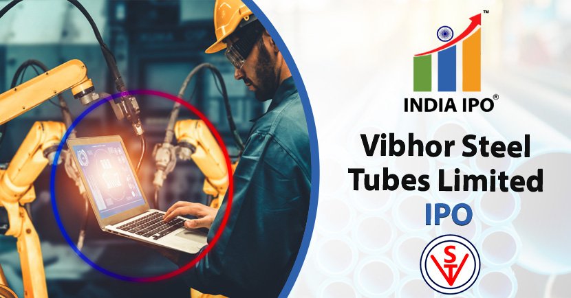 Vibhor Steel Tubes Limited IPO