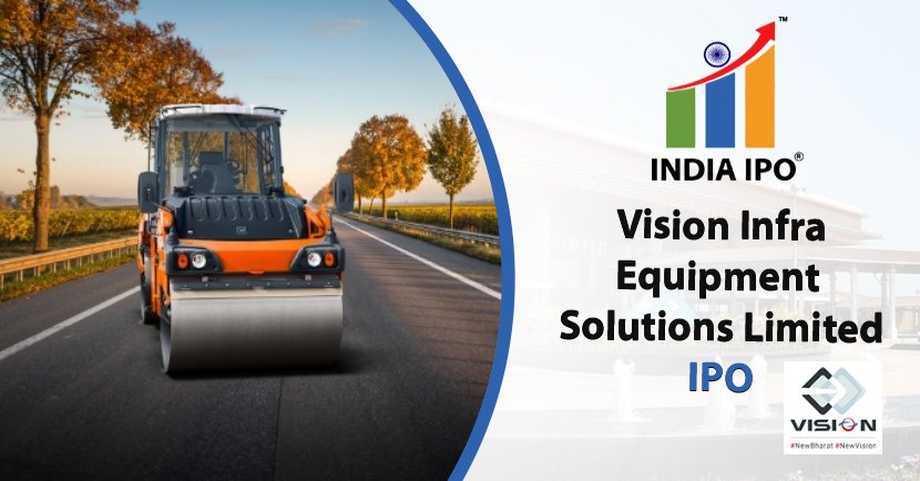 Vision Infra Equipment Solutions Limited IPO