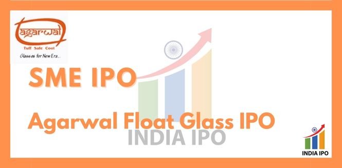 Agarwal Float Glass India Limited IPO